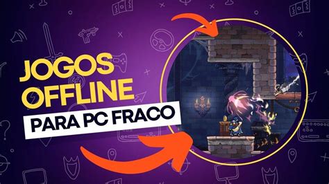 jogos para pc fraco offline